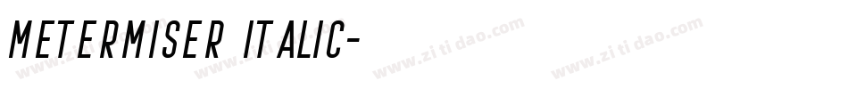 Metermiser Italic字体转换